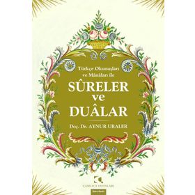 Türkçe Okunuşları ve Mânâları ile Sureler Ve Dualar - Aynur Uraler