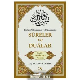 Türkçe Okunuşları ve Mânâları ile Sureler Ve Dualar - Aynur Uraler