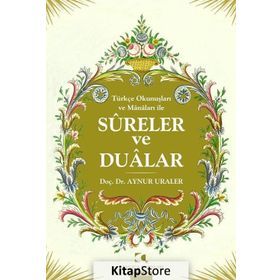 Türkçe Okunuşları ve Mânâları ile Sureler Ve Dualar - Aynur Uraler