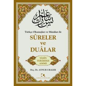 Türkçe Okunuşları ve Mânâları ile Sureler Ve Dualar - Aynur Uraler
