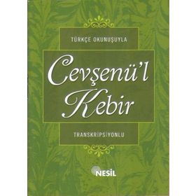 Türkçe Okunuşuyla Cevşenü’l Kebir Transkripsiyonlu - Kenan Demirtaş