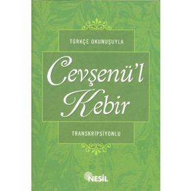 Türkçe Okunuşuyla Cevşenü’l Kebir Transkripsiyonlu - Kenan Demirtaş