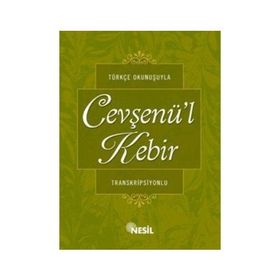 Türkçe Okunuşuyla Cevşenü’l Kebir Transkripsiyonlu - Kenan Demirtaş