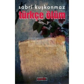Türkçe Ölüm - Sabri Kuşkonmaz