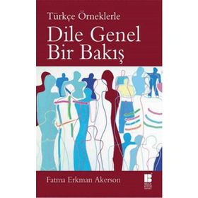 Türkçe Örneklerle Dile Genel Bir Bakış - Fatma Erkman-Akerson