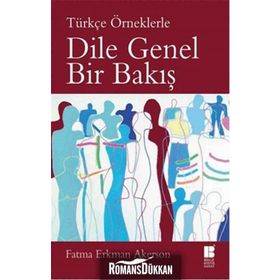 Türkçe Örneklerle Dile Genel Bir Bakış - Fatma Erkman-Akerson