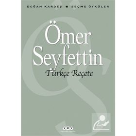 TÜRKÇE REÇETE SEÇME ÖYKÜLER - ÖMER SEYFETTIN