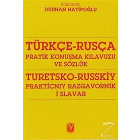 TÜRKÇE - RUSÇA PRATIK KONUŞMA KILAVUZU VE SÖZLÜK - DURAN HATİPOĞLU