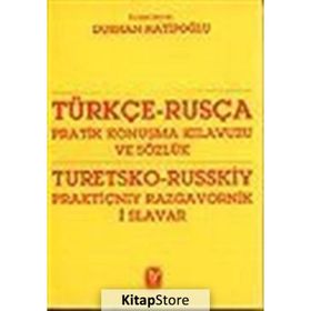 TÜRKÇE - RUSÇA PRATIK KONUŞMA KILAVUZU VE SÖZLÜK - DURAN HATİPOĞLU