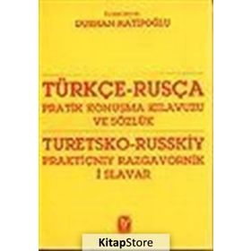 TÜRKÇE - RUSÇA PRATIK KONUŞMA KILAVUZU VE SÖZLÜK - DURAN HATİPOĞLU