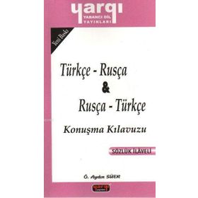 Türkçe Rusça Rusça Türkçe Konuşma Kılavuzu - Ö. Aydın Süer
