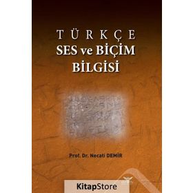 Türkçe Ses Ve Biçim Bilgisi - Necati Demir