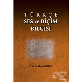 Türkçe Ses Ve Biçim Bilgisi - Necati Demir