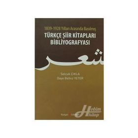 TÜRKÇE ŞIIR KITAPLARI BIBLIYOGRAFYASI - SELÇUK ÇIKLA;GAYE BELKIZ YETER