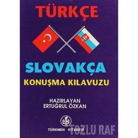 TÜRKÇE - SLOVAKÇA KONUŞMA KILAVUZU - ERTUĞRUL ÖZKAN