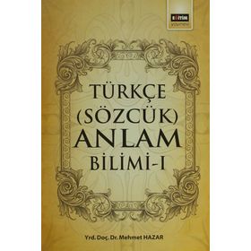 Türkçe Sözcük Anlam Bilimi - 1 - Mehmet Hazar