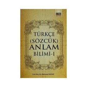 Türkçe Sözcük Anlam Bilimi - 1 - Mehmet Hazar