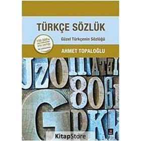 Türkçe Sözlük - Ahmet Topaloğlu