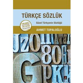 Türkçe Sözlük - Ahmet Topaloğlu