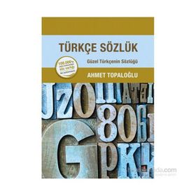 Türkçe Sözlük - Ahmet Topaloğlu