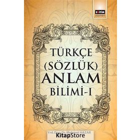 Türkçe (Sözlük) Anlam Bilimi -1 / Mehmet Hazar