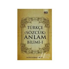 Türkçe (Sözlük) Anlam Bilimi -1 / Mehmet Hazar