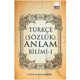 Türkçe (Sözlük) Anlam Bilimi -1 / Mehmet Hazar