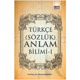 Türkçe (Sözlük) Anlam Bilimi -1 / Mehmet Hazar