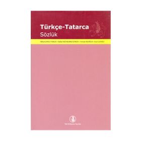 Türkçe - Tatarca Sözlük - Rifkat Ehmetyanov Rafael Möhemmetdinov Fenüze Nurieva Fuat Ganiev