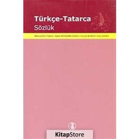 Türkçe - Tatarca Sözlük - Rifkat Ehmetyanov Rafael Möhemmetdinov Fenüze Nurieva Fuat Ganiev