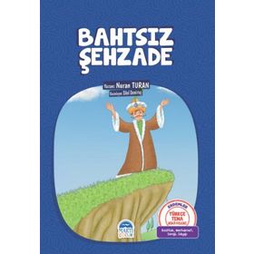 Türkçe Tema Hikayeleri Bahtsız Şehzade - Nuran Turan
