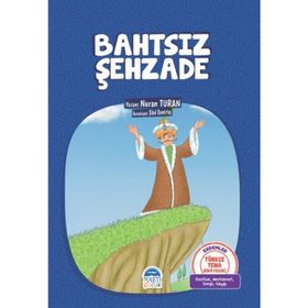 Türkçe Tema Hikayeleri Bahtsız Şehzade - Nuran Turan
