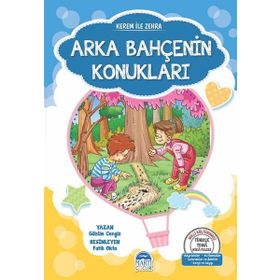 Türkçe Tema Hikayeleri Seti / Kerem İle Zehra Arka Bahçenin Konukları - Gülsüm Cengiz