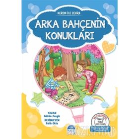 Türkçe Tema Hikayeleri Seti / Kerem İle Zehra Arka Bahçenin Konukları - Gülsüm Cengiz