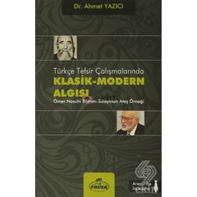 Türkçe Tesfir Çalışmalarında Klasik-Modern Algısı - Ahmet Yazıcı