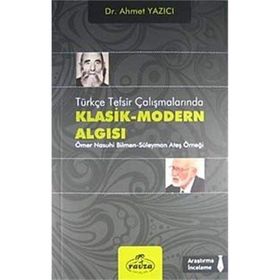 Türkçe Tesfir Çalışmalarında Klasik-Modern Algısı - Ahmet Yazıcı