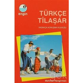 Türkçe Tilaşar: Kazakça Konuşma Kılavuzu - Mehmet Hangirmen