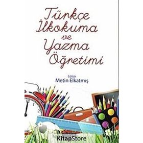 TÜRKÇE VE İLK OKUMA YAZMA ÖĞRETİMİ - KADIR KESKİNKILIÇ