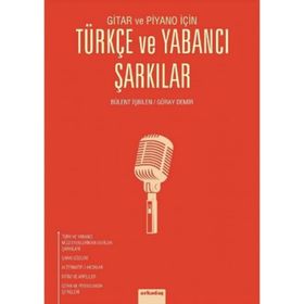 TÜRKÇE VE YABANCI ŞARKILAR - BÜLENT İŞBILEN;GÜRAY DEMIR
