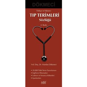 Türkçe ve Yabancı Tıp Terimleri Sözlüğü - İsmet Dökmeci