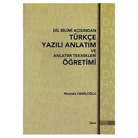 TÜRKÇE YAZILI ANLATIM VE ÖĞRETİMİ - MUSTAFA CEMİLOĞLU