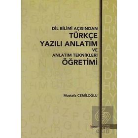 TÜRKÇE YAZILI ANLATIM VE ÖĞRETİMİ - MUSTAFA CEMİLOĞLU