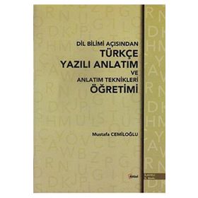 TÜRKÇE YAZILI ANLATIM VE ÖĞRETİMİ - MUSTAFA CEMİLOĞLU