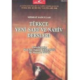TÜRKÇE YENI SARF VE NAHIV DERSLERI - MIDHAT SADULLAH