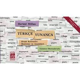 TÜRKÇE - YUNANCA ORTAK KELIMELER DEYIMLER VE ATASÖZLERİ - HERKÜL MILLAS