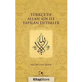 Türkçe’de Allah Adı ile Yapılan Deyimler - Necmettin Ersoy