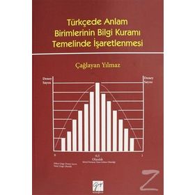 Türkçede Anlam Birimlerinin Bilgi Kuramı Temelinde İşaretlenmesi - Çağlayan Yılmaz
