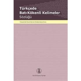 Türkçede Batı Kökenli Kelimeler Sözlüğü Türk Dil Kurumu
