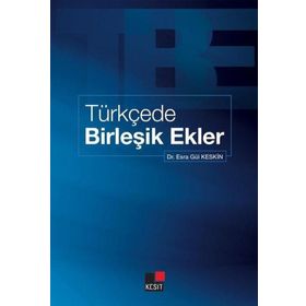 Türkçede Birleşik Ekler - Esra Gül Keskin