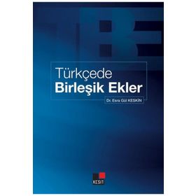 Türkçede Birleşik Ekler - Esra Gül Keskin